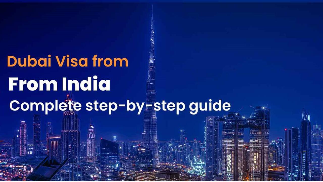 Dubai Visa from India Process - Complete step-by-step guide